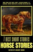 7 best short stories - Horse Stories - Mark Twain, Bret Harte, Mary E. Wilkins Freeman, D. H. Lawrence, Arthur Conan Doyle