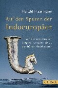 Auf den Spuren der Indoeuropäer - Harald Haarmann