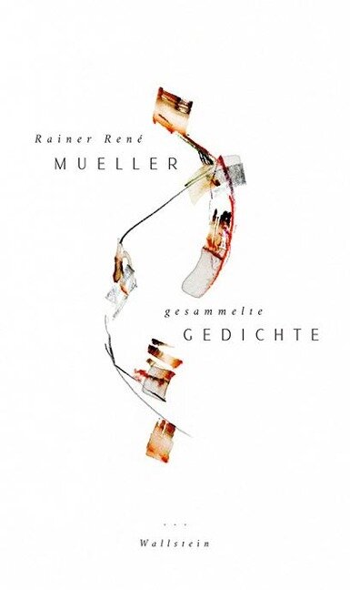 Gesammelte Gedichte - Rainer René Mueller