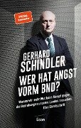 Wer hat Angst vorm BND? - Gerhard Schindler