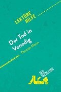 Der Tod in Venedig von Thomas Mann (Lektürehilfe) - Natalia Torres Behar, derQuerleser