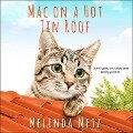 Mac on a Hot Tin Roof Lib/E - Melinda Metz