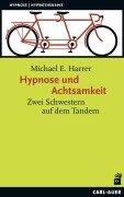Hypnose und Achtsamkeit - Michael E. Harrer