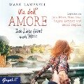 Via dell'Amore. Jede Liebe führt nach Rom - Mark Lamprell