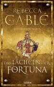 Das Lächeln der Fortuna - Rebecca Gablé