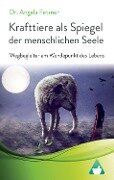 Cover-Bild zum Titel 'Krafttiere als Spiegel der menschlichen Seele' von 'Angela Fetzner'