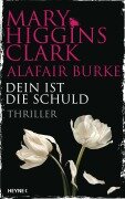 Cover-Bild zum Titel 'Dein ist die Schuld' von 'Mary Higgins Clark, Alafair Burke'