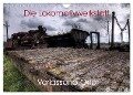 Verlassene Orte - Die Lokomotivwerkstatt (Wandkalender 2024 DIN A4 quer), CALVENDO Monatskalender - Sven Gerard