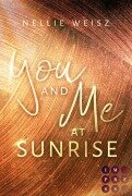 Cover-Bild zum Titel 'Hollywood Dreams 1: You and me at Sunrise' von 'Nellie Weisz'