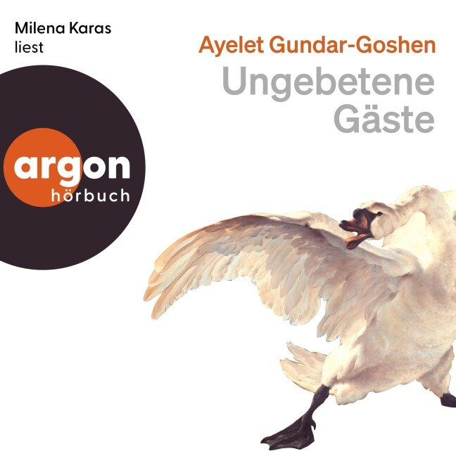 Ungebetene Gäste - Ayelet Gundar-Goshen