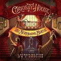 Curiosity House: The Screaming Statue - Lauren Oliver, H. C. Chester