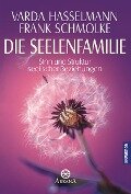 Die Seelenfamilie - Varda Hasselmann, Frank Schmolke