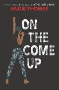 On the Come Up - Angie Thomas