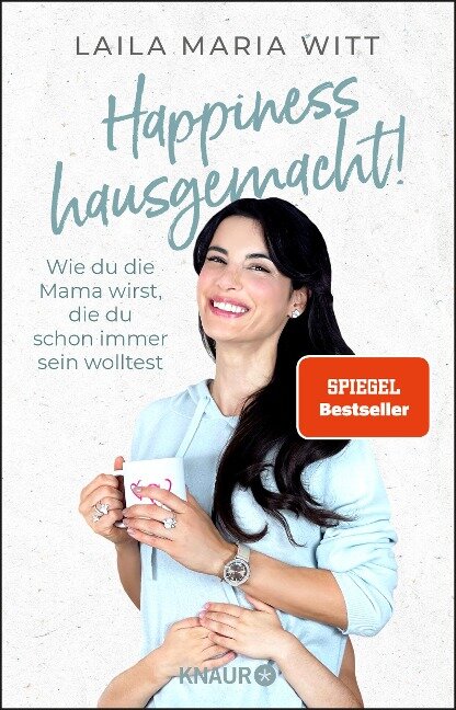 Happiness hausgemacht! - Laila Maria Witt
