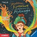 Cover-Bild zum Titel 'Madame Kunterbunt und das Geheimnis der Mutmagie [Band 1]' von 'Thilo'