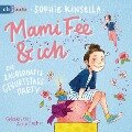 Mami Fee & ich - Die zauberhafte Geburtstagsparty - Sophie Kinsella