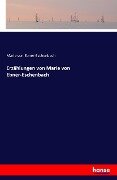 Erzählungen von Marie von Ebner-Eschenbach - Marie Von Ebner-Eschenbach