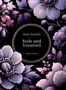 Jane Austen: Stolz und Vorurteil. Vollständige Neuausgabe. - Jane Austen