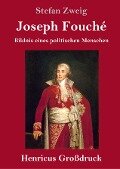 Joseph Fouché (Großdruck) - Stefan Zweig