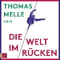 Die Welt im Rücken - Thomas Melle