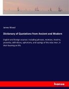 Cover-Bild zum Titel 'Dictionary of Quotations from Ancient and Modern' von 'James Wood'