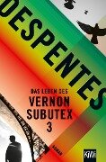 Das Leben des Vernon Subutex 3 - Virginie Despentes