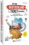 Mit dem Deutschland-Ticket unterwegs - Regine Heue