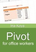 Cover-Bild zum Titel 'Pivot for office workers' von 'Ina Koys'