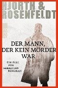 Der Mann, der kein Mörder war - Michael Hjorth, Hans Rosenfeldt