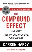 The Compound Effect - Darren Hardy Llc