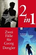 Zwei Fälle für Georg Dengler (2in1-Bundle) - Wolfgang Schorlau