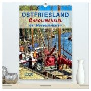 Cover-Bild zum Titel 'Ostfriesland - Carolinensiel, der Museumshafen (hochwertiger Premium Wandkalender 2026 DIN A2 hoch), Kunstdruck in Hochglanz' von 'Peter Roder'