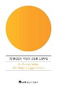 In diesem Sinne, Ihr Hubert Lippenblüter - Jürgen von der Lippe