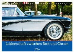 Cover-Bild zum Titel 'Leidenschaft zwischen Rost und Chrom (Wandkalender 2026 DIN A4 quer), CALVENDO Monatskalender' von 'Holger Weigelt'