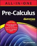 Pre-Calculus All-in-One For Dummies - Mary Jane Sterling