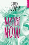 Maybe now - version française - Colleen Hoover