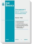 Basics Zivilrecht I - BGB AT und vertragliche Schuldverhältnisse - Karl-Edmund Hemmer, Achim Wüst, Clemens d'Alquen, Michael Tyroller