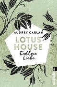 Cover-Bild zum Titel 'Lotus House - Endlose Liebe' von 'Audrey Carlan'