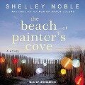 The Beach at Painter's Cove Lib/E - Shelley Noble