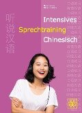 Intensives Sprechtraining Chinesisch - Hefei Huang, Dieter Ziethen