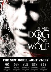 The New Model Army Story:Between Dog And Wolf - New Model Army