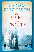 Cover-Bild zum Titel 'Das Spiel des Engels' von 'Carlos Ruiz Zafón'