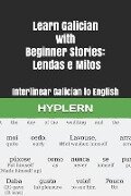 Cover-Bild zum Titel 'Learn Galician with Beginner Stories: Lendas e Mitos: Interlinear Galician to English' von 'Kees van den End'