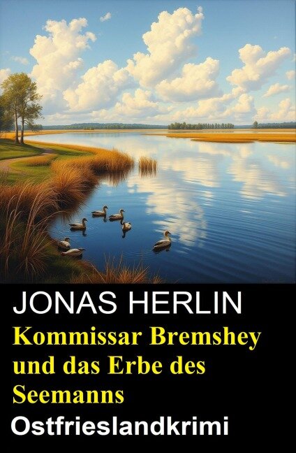 Kommissar Bremshey und das Erbe des Seemanns: Ostfrieslandkrimi - Jonas Herlin