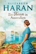Ein Traum in Australien - Elizabeth Haran