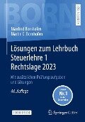 Lösungen zum Lehrbuch Steuerlehre 1 Rechtslage 2023 - Manfred Bornhofen, Martin C. Bornhofen