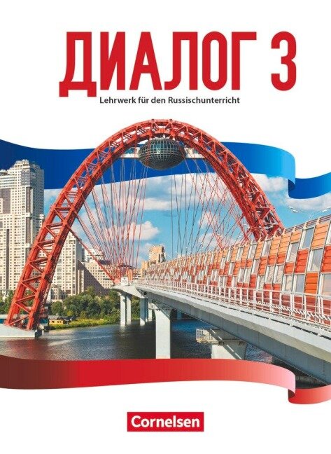 Dialog - Neue Generation. Band 3 - Schülerbuch - Iris Adler, Thomas Boiselle, Elena Kushnir, Sandra Birzer, Jule Böhmer