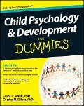 Child Psychology and Development For Dummies - Laura L. Smith, Charles H. Elliott