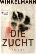 Cover-Bild zum Titel 'Die Zucht' von 'Andreas Winkelmann'