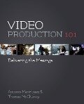 Video Production 101 - Antonio Manriquez, Thomas McCluskey